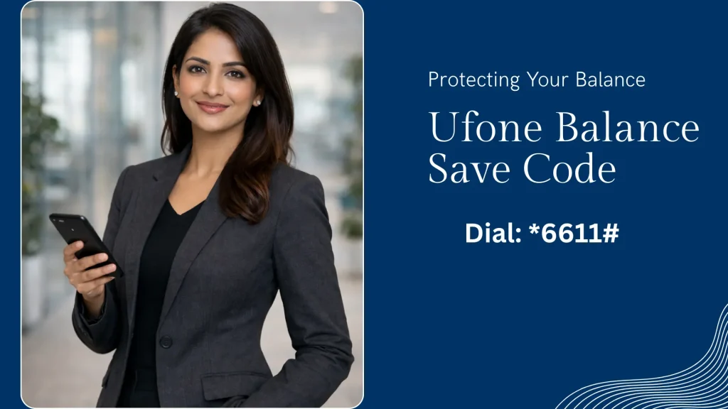 Ufone Balance Save Code – Complete Guide to Balance Protection 2 Ufone Balance Save Code image